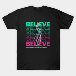 Believe T-Shirt